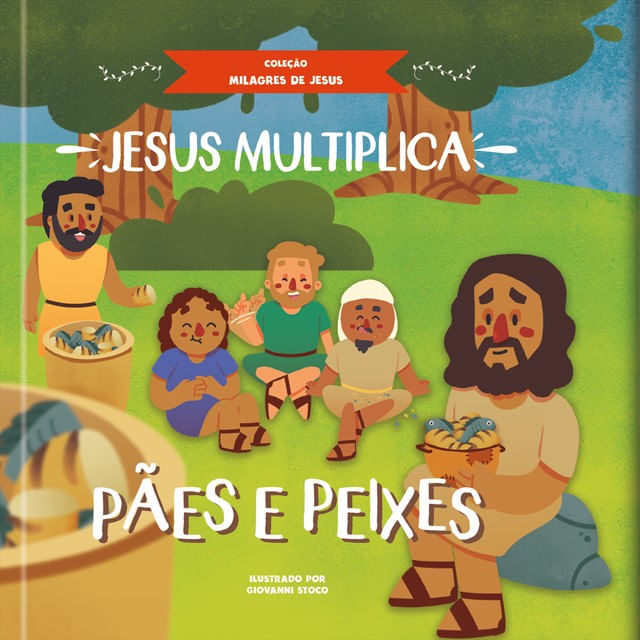Jesus Multiplica Pães e Peixes
