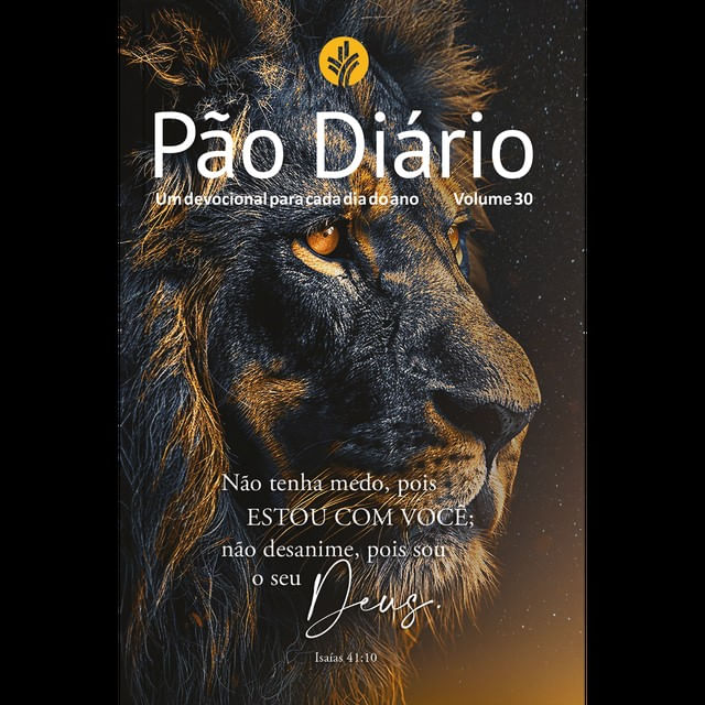Devocional Pão Diário Vol.30 Leão | Não Tenha Medo