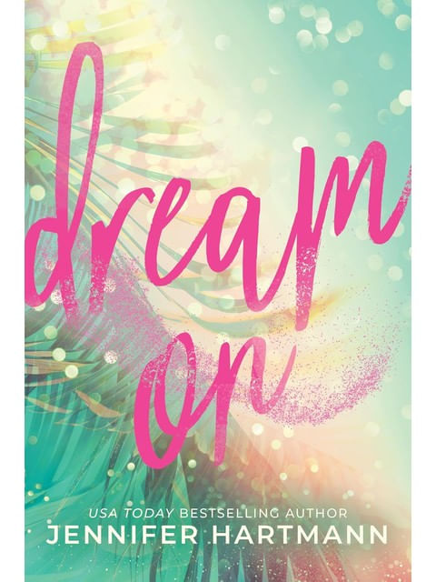 Capa do livro Dream On de Jennifer Hartmann
