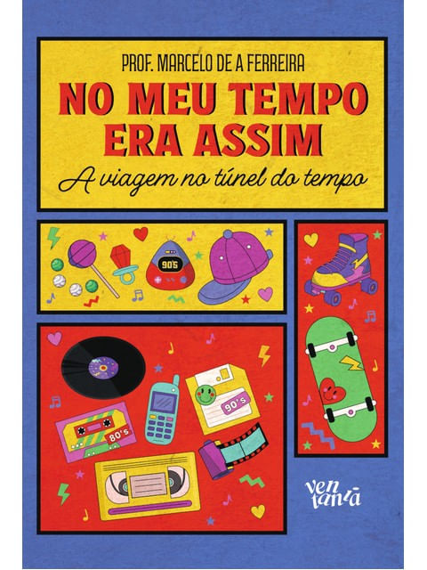 No Meu Tempo Era Assim