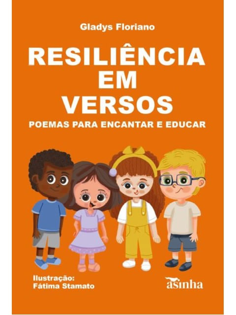 Capa do livro Resiliência em Versos: Poemas para Encantar e Educar de Dani Caroline