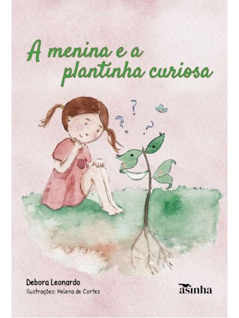 Capa do livro A Menina e a Plantinha Curiosa de Karla Torres