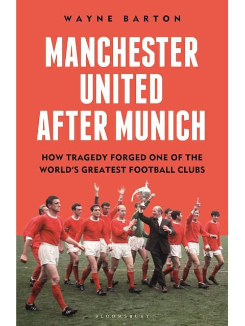 Capa do livro Manchester United After Munich de Wayne Barton