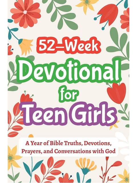 Capa de 52-Week Devotional For Teen Girls - a Year Of Bible Truths, Devotions, Prayers, And Conversations Wi