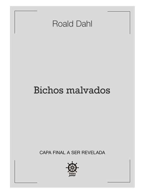 Capa do livro Bichos Malvados de Roald Dahl