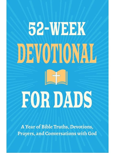 Capa de 52-Week Devotional For Dads - a Year Of Bible Truths, Devotions, Prayers, And Conversations With God