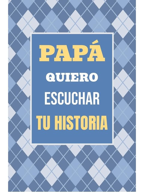 Capa de Papá, Quiero Escuchar Tu Historia