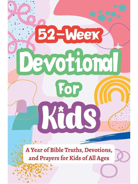 Capa de 52-Week Devotional For Kids - a Year Of Bible Truths, Devotions, And Prayers For Kids Of All Ages