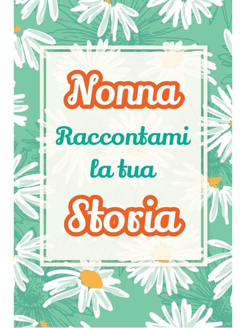 Capa de Nonna, Raccontami La Tua Storia