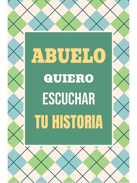 Capa de Abuelo, Quiero Escuchar Tu Historia