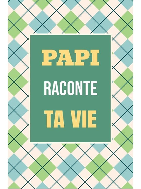 Capa de Papi, Raconte Ta Vie - Un Livre Cadeau Pour Un Grand-Pere