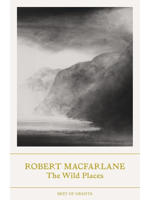 Capa do livro The Wild Places de Robert Macfarlane