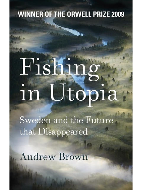 Capa do livro Fishing In Utopia - Sweden And The Future That Disappeared de Andrew Brown