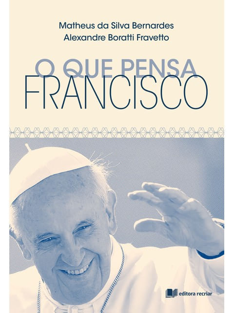 O Que Pensa Francisco