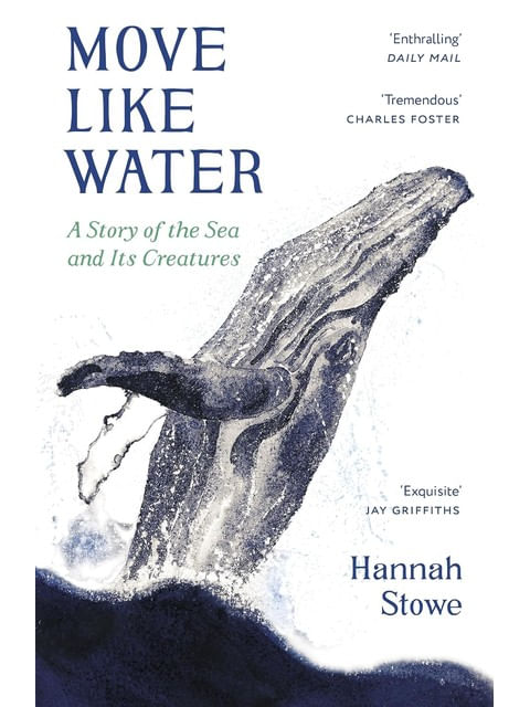 Capa do livro Move Like Water - a Story Of The Sea And Its Creatures de Hannah Stowe