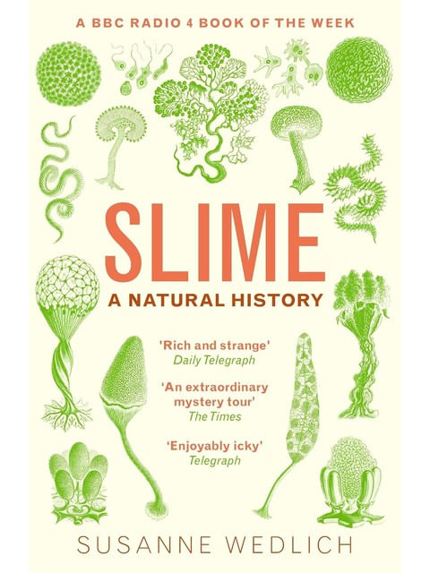Capa do livro Slime - a Natural History de Susanne Wedlich
