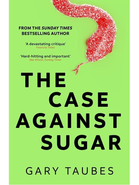 Capa do livro The Case Against Sugar de Gary Taubes