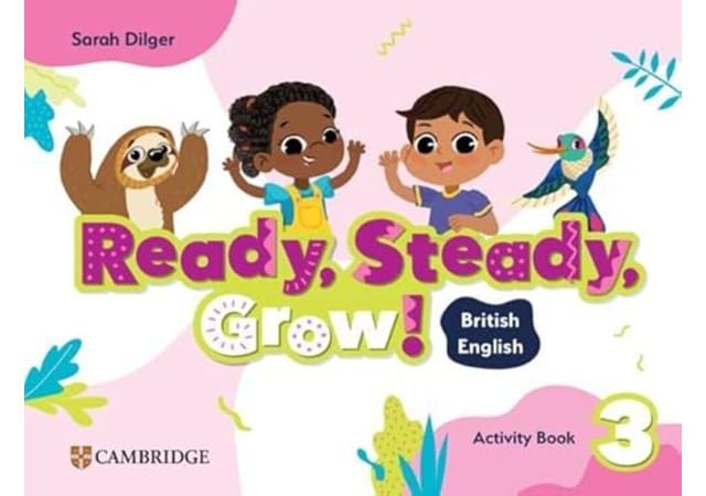 Capa do livro Ready, Steady, Grow! Level 3 - Activity Book de Sarah Dilger