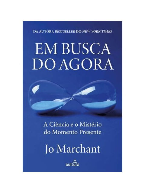 Capa do livro Em Busca do Agora de Jo Marchant