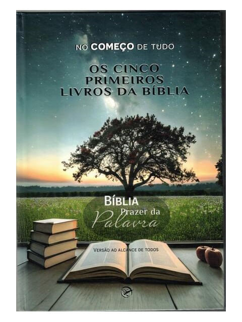 Capa de Bíblia Prazer da Palavra - no Começo de Tudo,os Cinco Primeiros Livros da Bíblia