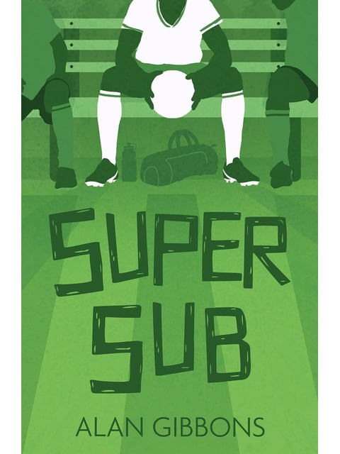 Capa do livro Super Sub de Alan Gibbons