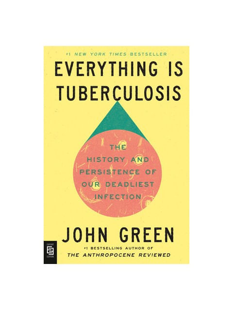 Capa do livro Everything Is Tuberculosis de John Green