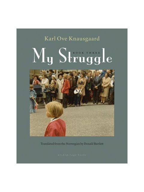 Capa do livro My Struggle - Book Three de Karl Ove Knausgaard