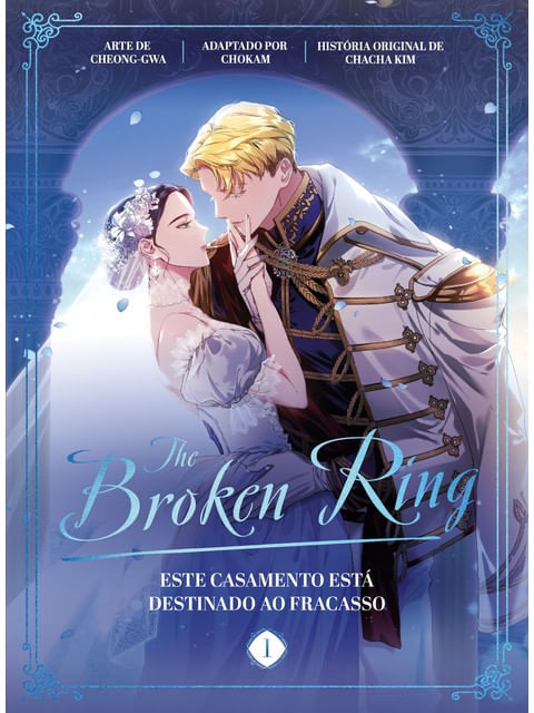 Capa do livro The Broken Ring - Vol. 1 de Chacha Kim