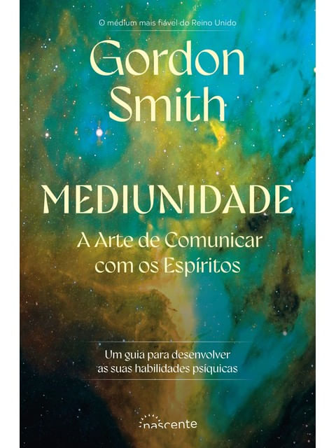 Capa do livro Mediunidade - a Arte de Comunicar com os Espíritos de Gordon Smith