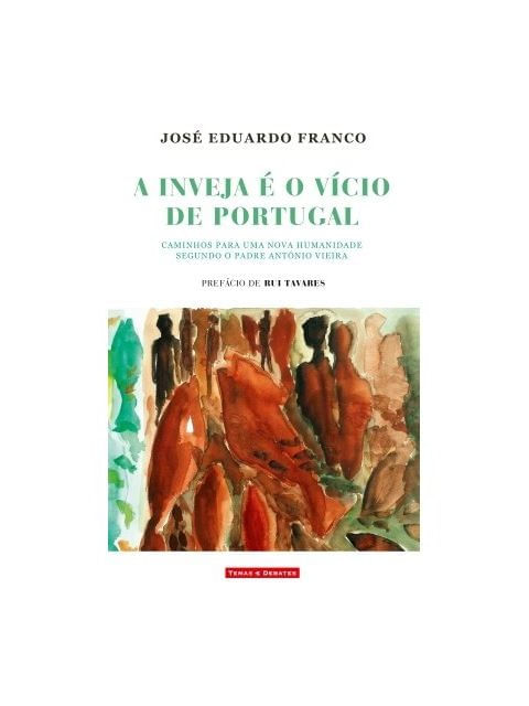 Capa do livro A Inveja É o Vício de Portugal de José Eduardo Franco