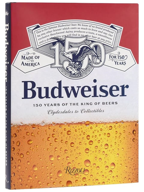 Capa do livro Budweiser - 150 Years Of The King Of Beers de William Scheller