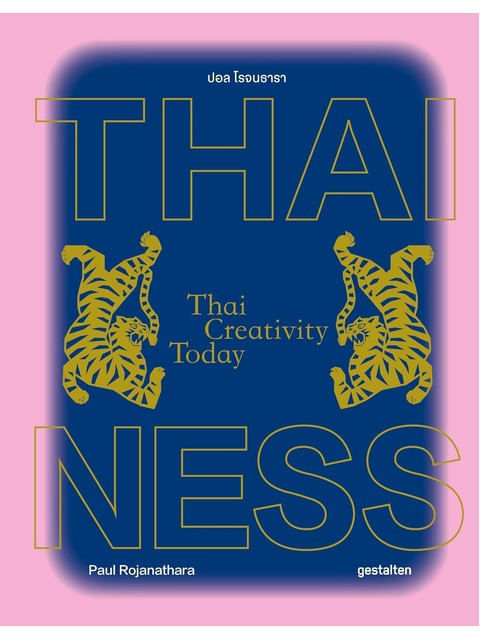Capa do livro Thainess - Thai Creativity Today de Paul Rojanathara