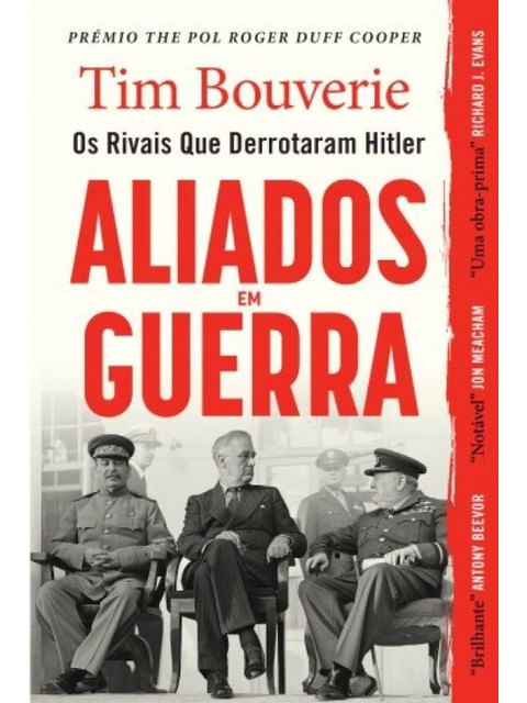 Capa do livro Aliados em Guerra de Tim Bouverie
