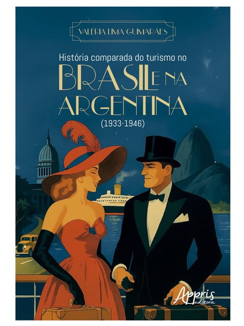 História Comparada do Turismo no Brasil e na Argentina (1933-1946)