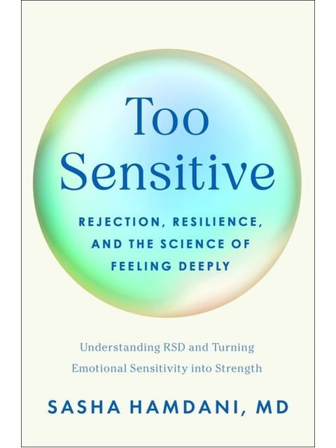 Capa do livro Too Sensitive - Rejection, Resilience, And The Science Of Feeling Deeply de Sasha Hamdani