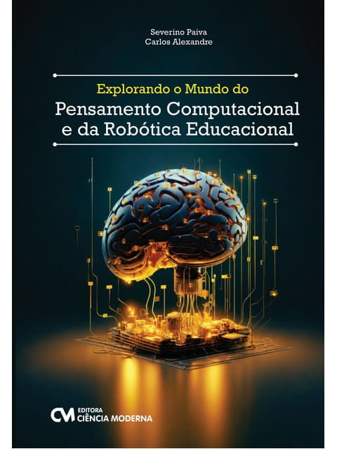 Explorando o Mundo do Pensamento Computacional e da Robótica Educacional